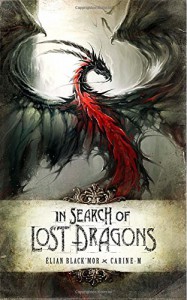 In Search of Lost Dragons HC - Elian Black'Mor, Carine-M, Jezequel