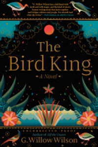 The Bird King - G. Willow Wilson