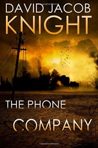 The Phone Company - David Jacob Knight