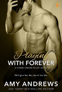 Playing with Forever (Sydney Smoke Rugby Series) (Volume 4) - Amy Andrews