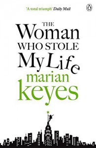The woman who stole my life - Marian Keyes
