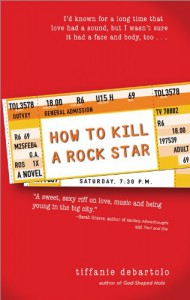 How to Kill a Rock Star - Tiffanie DeBartolo