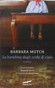 La bambina dagli occhi di cielo - Barbara Mutch