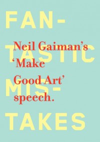 Make Good Art - Chip Kidd, Neil Gaiman