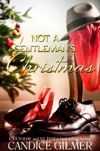 Not A Gentleman's Christmas (A Mythical Knights Story) - Candice Gilmer