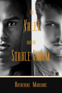 The Valet and the Stable Groom - Katherine Marlowe