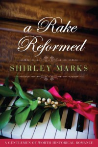 A Rake Reformed - Shirley Marks