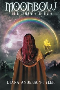 Moonbow: The Colors of Iris - Diana Anderson-Tyler