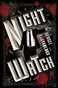 Night Watch: Book One in the Night Watch Series - Sergei Lukyanenko