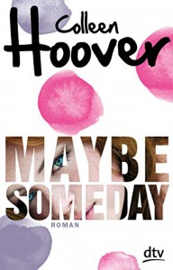 Maybe Someday: Roman (dtv junior) - Colleen Hoover, Kattrin Stier