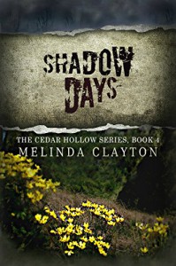 Shadow Days (Cedar Hollow Series Book 4) - Melinda Clayton