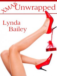 XMAS UNWRAPPED (Holiday Hunks Book 1) - Lynda Bailey