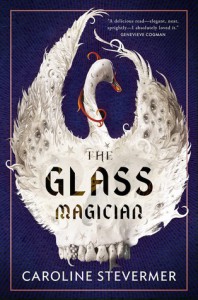 The Glass Magician - Caroline Stevermer