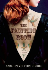The Fainting Room - Sarah Pemberton Strong
