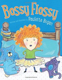 Bossy Flossy - Paulette Bogan, Paulette Bogan