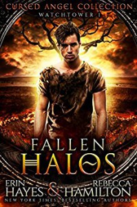 Fallen Halos: Watchtower 1 (Cursed Angel Collection) - Erin Hayes, Rebecca Hamilton, Cursed Angel, Charmed Legacy