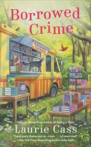 Borrowed Crime: A Bookmobile Cat Mystery - Laurie Cass