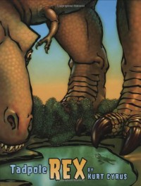 Tadpole Rex - Kurt Cyrus