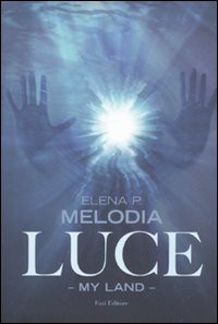 Luce - Elena P. Melodia