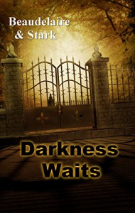 Darkness Waits - Simone Beaudelaire, Edwin Stark