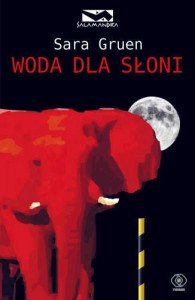 Woda dla słoni - Sara Gruen