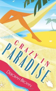 Crazy in Paradise - Deborah Brown