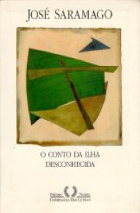 O conto da ilha desconhecida - José Saramago, Arthur Luiz Piza