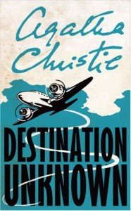 Destination Unknown (Signature Editions) - Agatha Christie
