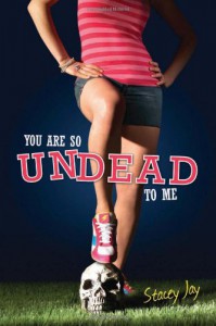 You Are So Undead to Me (Megan Berry, Book 1) - Stacey Jay