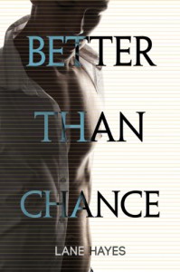 Better Than Chance (Better Than Stories) - Lane Hayes