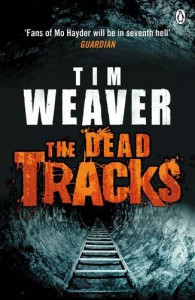 Dead Tracks - Tim Weaver