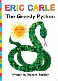 The Greedy Python: Lap Edition - Richard Buckley, Eric Carle