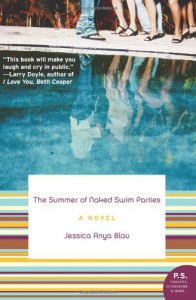 The Summer of Naked Swim Parties - Jessica Anya Blau