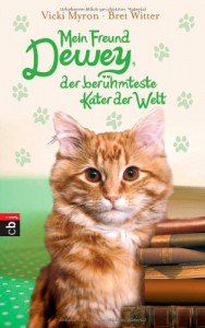 Mein Freund Dewey, Der Berühmteste Kater Der Welt - Vicki Myron, Bret Witter, Cornelia Panzacchi