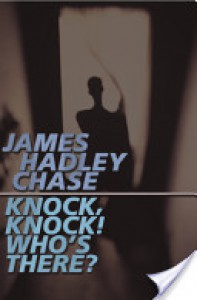 Knock, Knock! Who's There? - James Hadley Chase