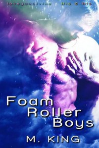 Foam Roller Boys - M. King