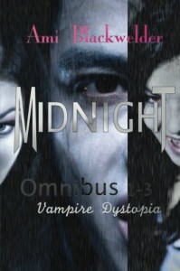 Midnight: Century of the Vampires, 1-3 - Ami Blackwelder