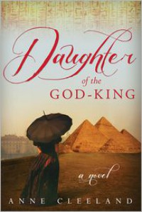 Daughter of the God-King - Anne Cleeland