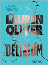 Delirium (Audio) - Lauren Oliver, Sarah  Drew