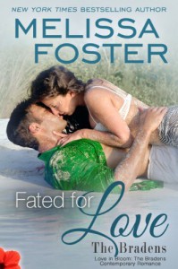 Fated for Love (Love in Bloom: The Bradens, Book 8 ) Contemporary Romance - Melissa Foster