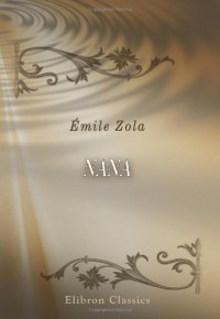 Nana  - Émile Zola