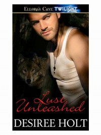 Lust Unleashed - Desiree Holt