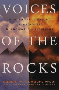 Voices of the Rocks : A Scientist Looks at Catastrophes and Ancient Civilizations - Robert M. Schoch