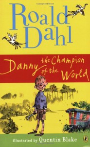 Danny the Champion of the World - Quentin Blake, Roald Dahl