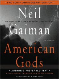 American Gods (Audio) - Neil Gaiman, Daniel Oreskes, Dennis Boutsikaris, Ron McLarty