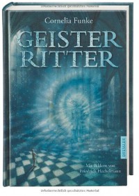 Geisterritter - Cornelia Funke, Friedrich Hechelmann