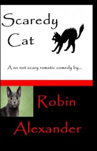 Scaredy Cat - Robin Alexander