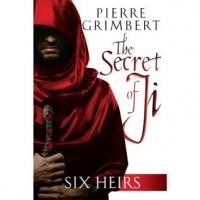 Six Heirs (The Secret of Ji, #1) - Pierre Grimbert,  Matthew Ross,  Eric Lamb