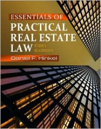 Essentials of Practical Real Estate Law - Daniel F. Hinkel