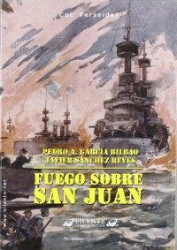 Fuego sobre San Juan - Pedro A. Garcia Bilbao, Javier Fernández Sánchez-Reyes